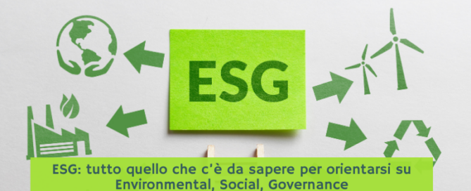 ESG: tutto quello che c’è da sapere per orientarsi su Environmental, Social, Governance